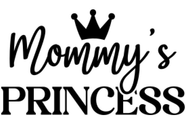 Mommy's Princess: A Tale of Love and Loyalty