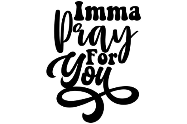 Imma Pray For You: A Graphic Design of a Heartfelt Message