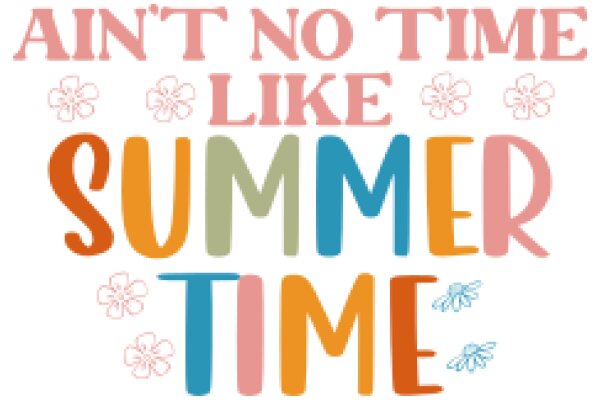 Summer Vibes: Ain't No Time Like Summer Time