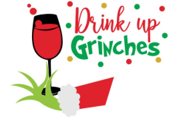 Holiday Cheer: Drink Up and Spread Grinches