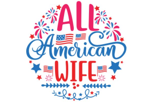 Celebrating All American Wife: A Festive Graphic Design