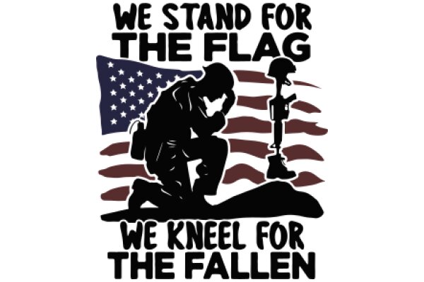 We Stand for the Flag: We Kneel for the Fallen