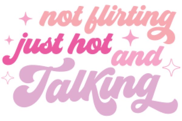 Not Flirting, Just Hot and Talking