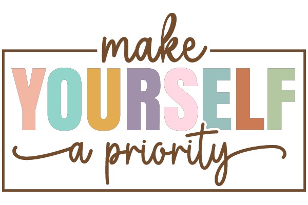 Making Yourself a Priority: A Guide to Self-Care and Personal Growth