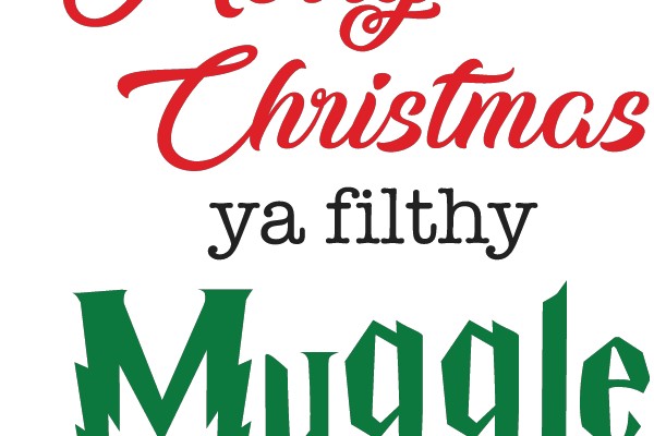 Merry Christmas, Ya Filthy Muggle