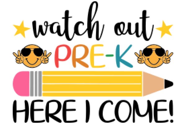 Catchy and Fun Sign: 'Watch Out Pre-K, Here I Come!'