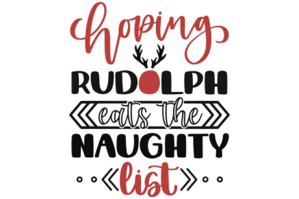 Hopeful Holiday Wishes: Rudolph Eats the Naughty List