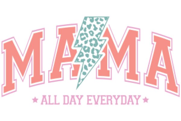 Mama's All-Day Everyday: A Celebration of Motherhood