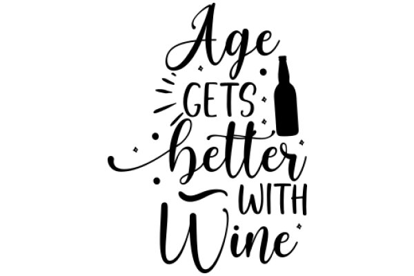 Age Gets Better with Wine: A Celebration of Adulthood and the Simple Pleasures