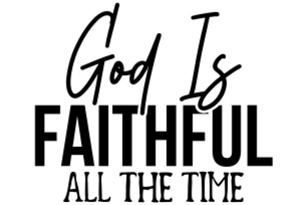 Faithful Quote: 'God Is Faithful All The Time'