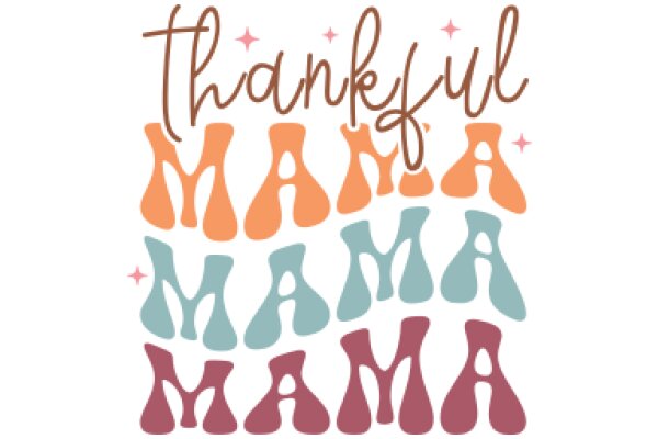 Thankful Mamas: A Celebration of Motherhood