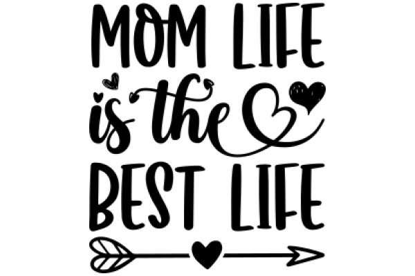 Mom Life: The Best Life