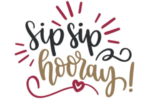 Celebrate with a Toast: Sip, Sip, Hip, Hip!