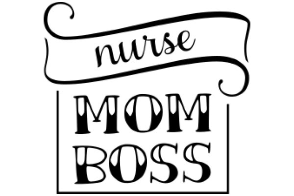 Nurse Mom Boss: A Celebration of Multitasking Heroes