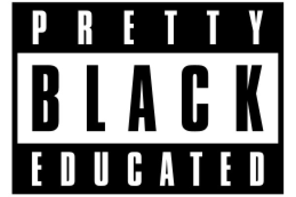 Pretty Black Educated: A Symbol of Empowerment and Diversity