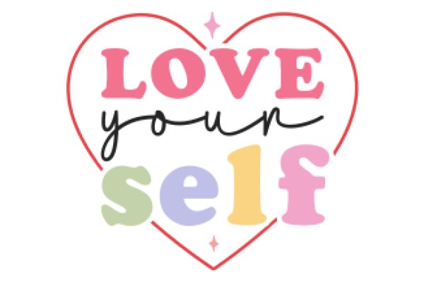 Love Yourself: A Heartfelt Affirmation