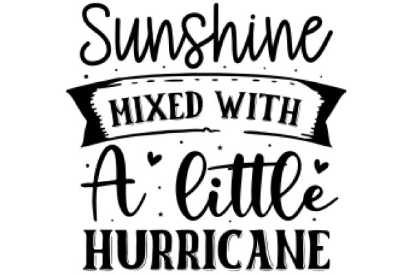 Sunshine Mixed with a Little Hurricane: A Graphic Design