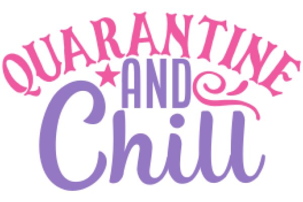 Quarantine and Chill: A Playful Take on the New Normal