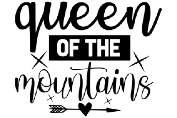 Queen of the Mountains: A Symbol of Adventure and Strength