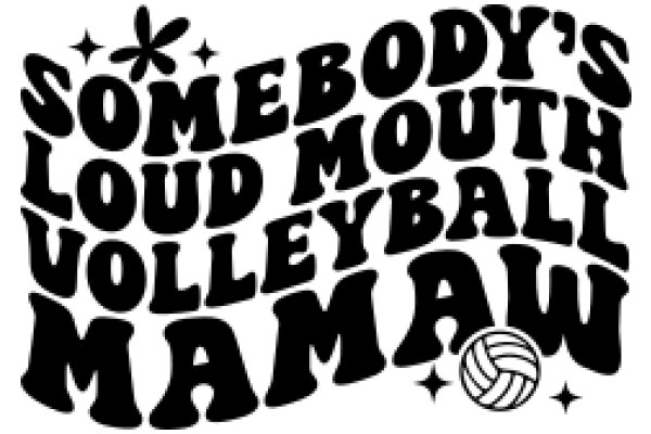 Somebody's Loud Mouth Volleyball Mama