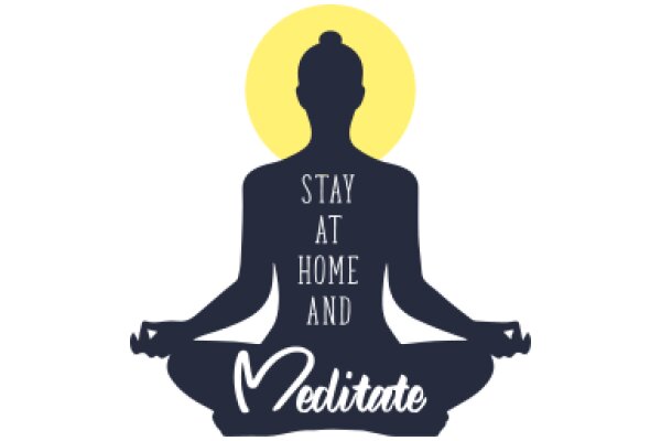 Meditation: Stay at Home and Meditate