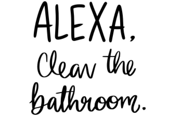 A Clean Bathroom: The Importance of Alexa