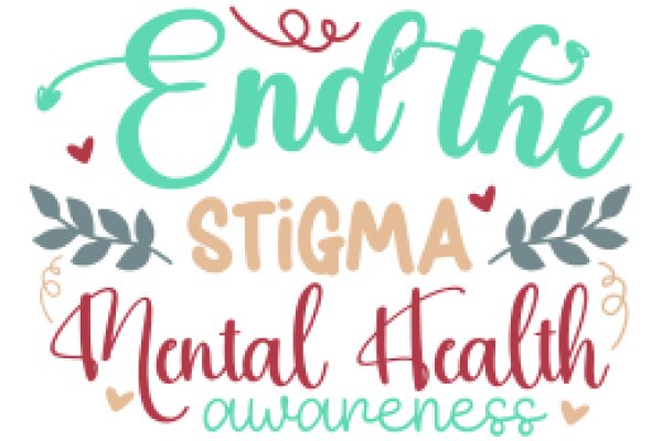 End the Stigma, Promote Mental Health Awareness