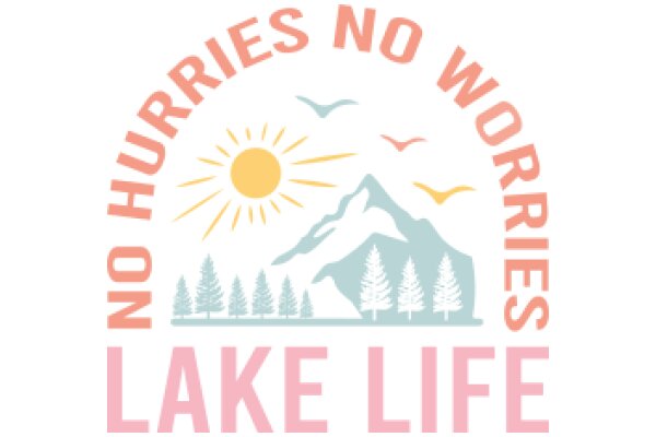 Hurries No Worries: Lake Life