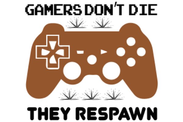 Gamers Don't Die: They Respawn