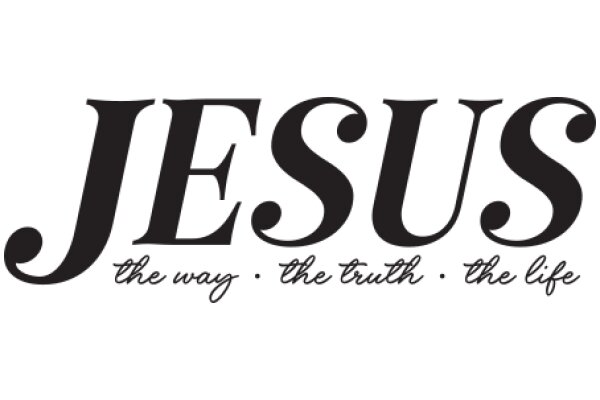 Jesus: The Way, the Truth, the Life