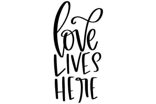 Love Lives Here: A Heartfelt Affirmation