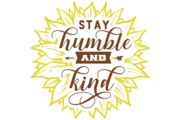 Stay Humble and Kind: A Motivational Quote