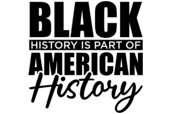 Black History Is Part of American History