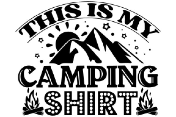 This Is My Camping Shirt: A Playful Emblem of Outdoor Adventure