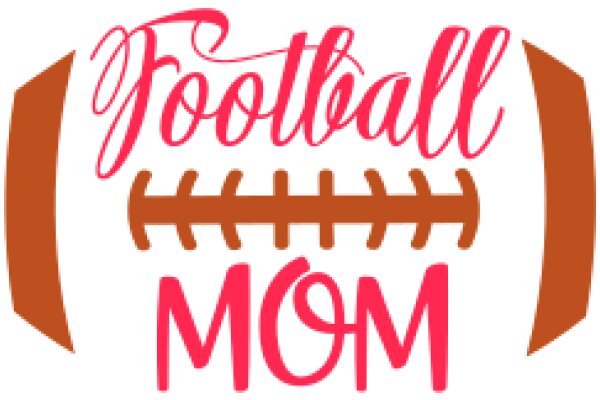 Football Mom: A Celebration of the Passion for the Game