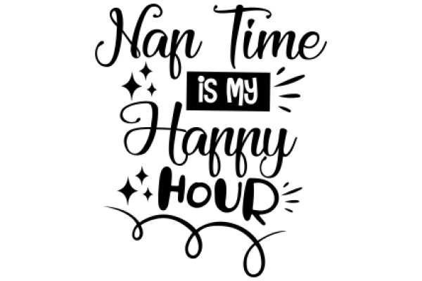 Naptime is My Happy Hour: A Playful Affirmation for Moms