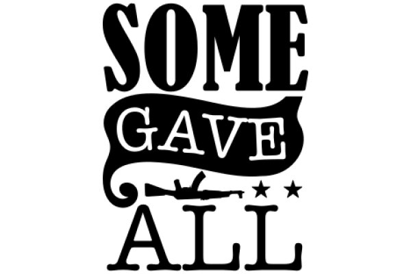 Some Gave All: A Tribute to Heroes