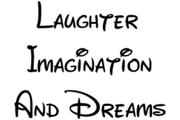 Laughter, Imagination, and Dreams: A Visual Poem