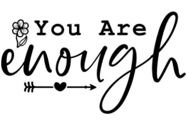 You Are Enough: A Message of Self-Love and Acceptance