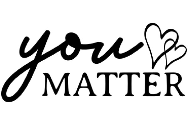 You Matter: A Symbol of Love and Support