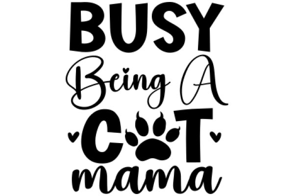 Busy Being a Cat Mama