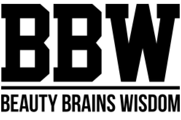 Beauty Brains Wisdom: The Art of BBW