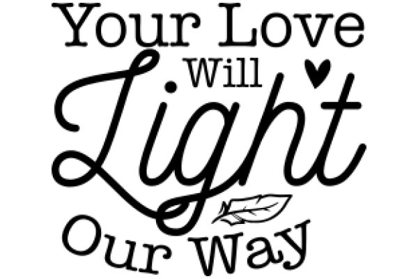 Your Love Will Light Our Way