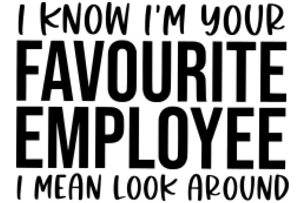 A Humorous Take on the Importance of Employee Satisfaction