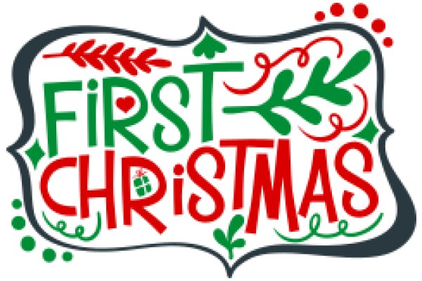 First Christmas: A Festive Greeting