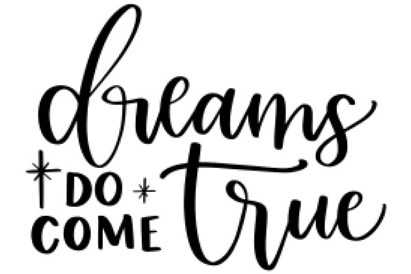 Inspirational Quote: Dreams Do Come True