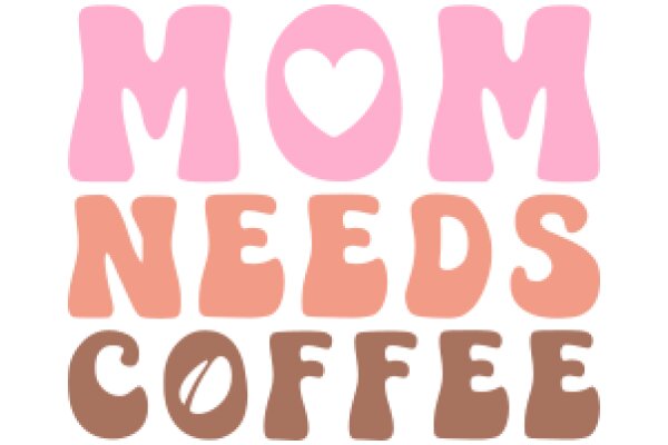 Mom's Love for Coffee