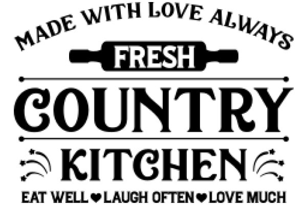 Fresh Country Kitchen: Made with Love Always