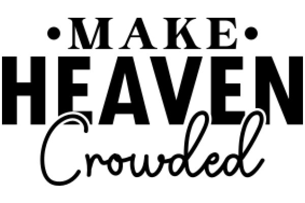 Make Heaven Crowded: A Guide to Spiritual Growth