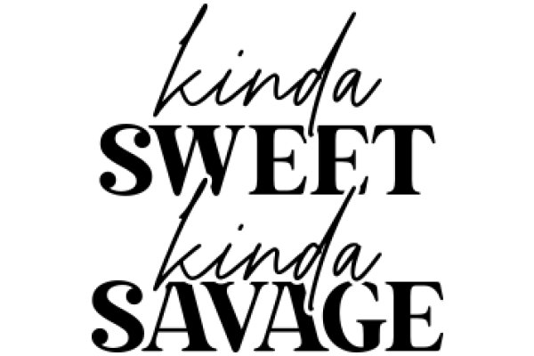 Kindness and Sweetness: A Savage Quote